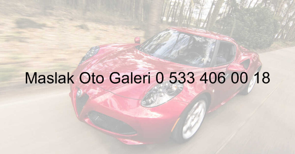 Maslak Oto Galeri 0 533 406 00 18 488.Jpeg 1Aeb2Ae2B26A1Ff81765Ada90E663B5F - Oto Galeri Maslak