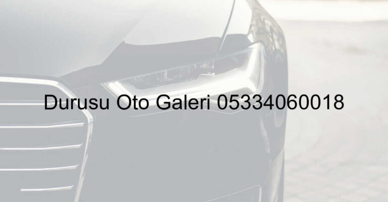 Durusu Oto Galeri 05334060018