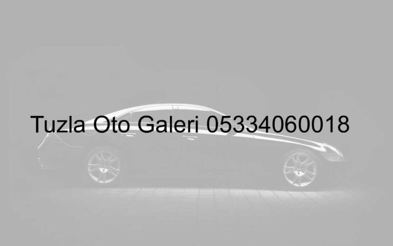 Tuzla Oto Galeri 05334060018