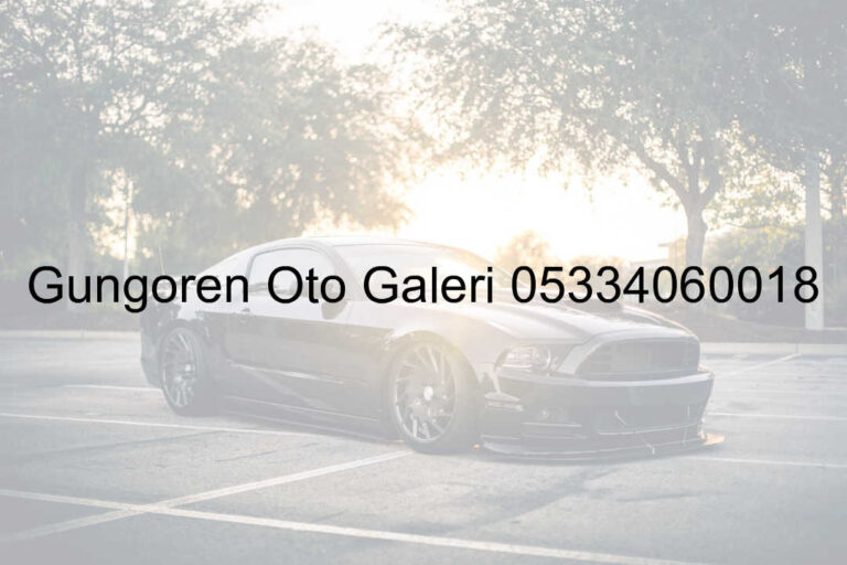 Güngören Oto Galeri 05334060018