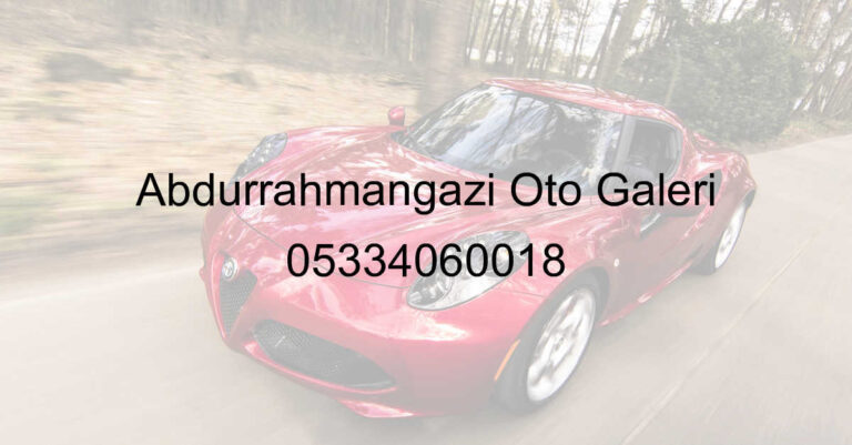 Abdurrahmangazi Oto Galeri 05334060018