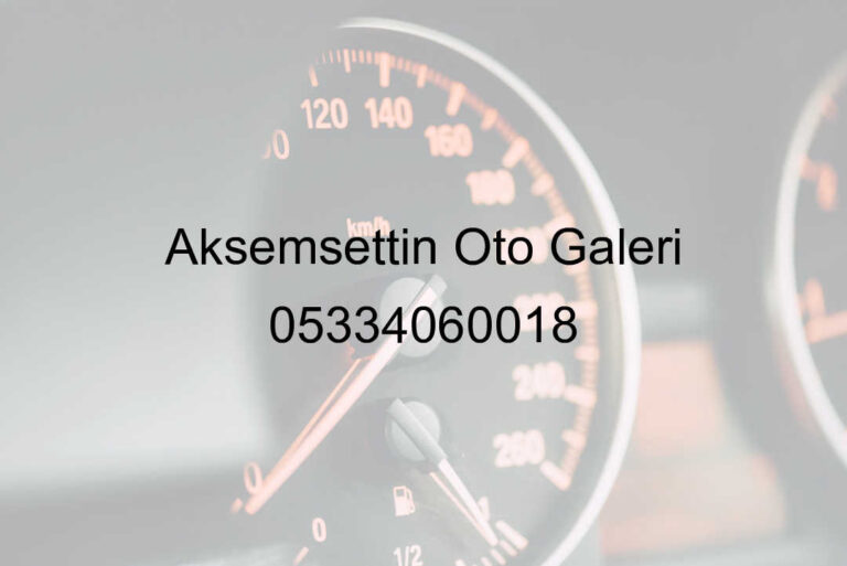 Akşemsettin Oto Galeri 05334060018