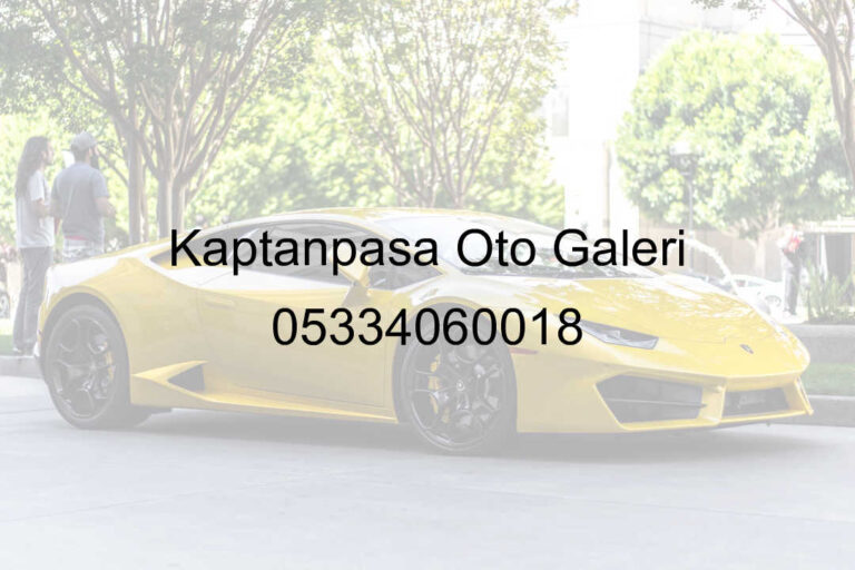 Kaptanpaşa Oto Galeri 05334060018