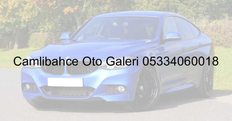 Çamlıbahçe Oto Galeri 05334060018