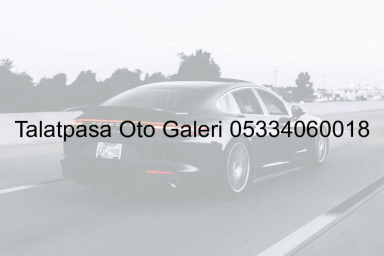 Talatpaşa Oto Galeri 05334060018