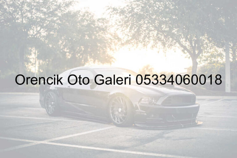 Örencik Oto Galeri 05334060018