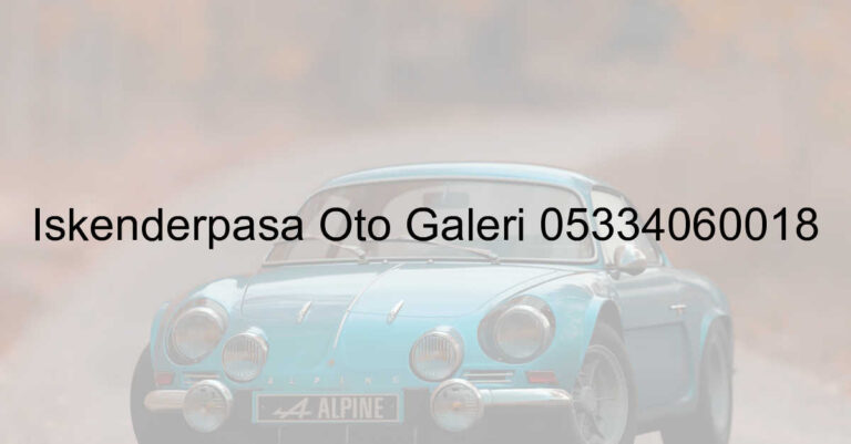 İskenderpaşa Oto Galeri 05334060018