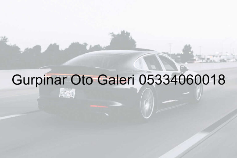 Gürpınar Oto Galeri 05334060018