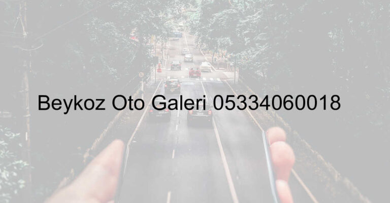 Beykoz Oto Galeri 05334060018