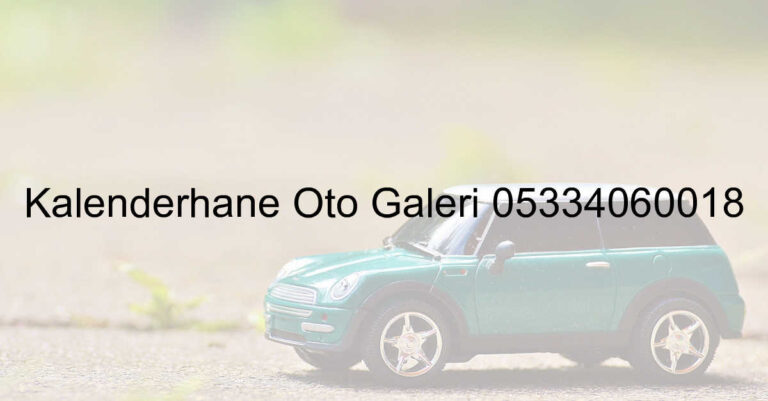 Kalenderhane Oto Galeri 05334060018