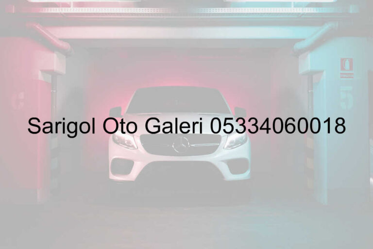 Sarıgöl Oto Galeri 05334060018