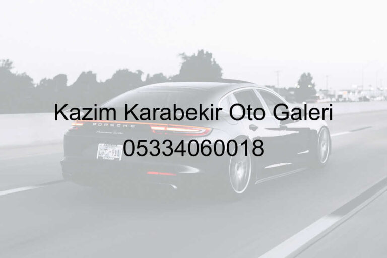Kazım Karabekir Oto Galeri 05334060018