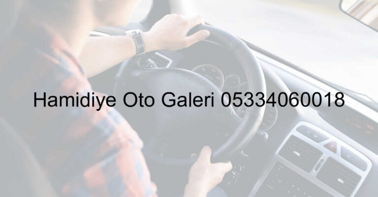 Hamidiye Oto Galeri 05334060018