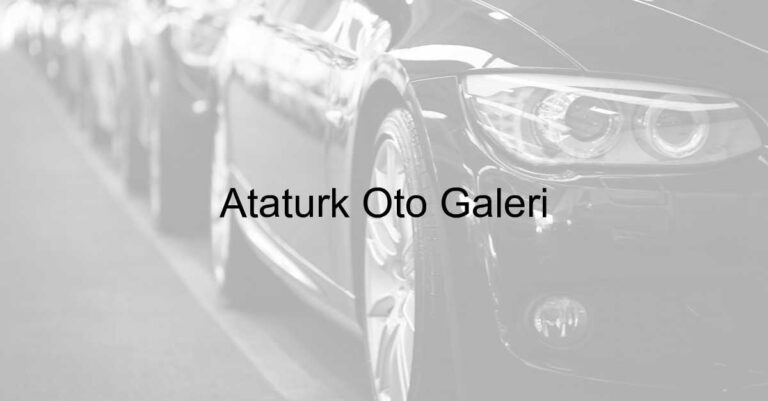 Atatürk Oto Galeri