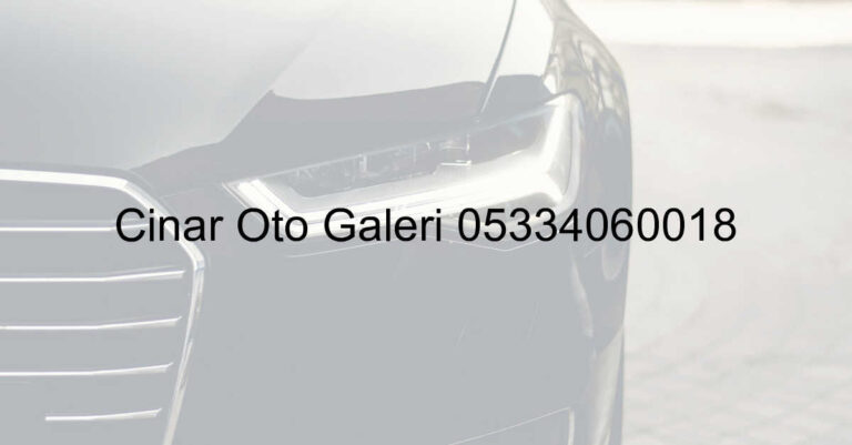 Çınar Oto Galeri 05334060018