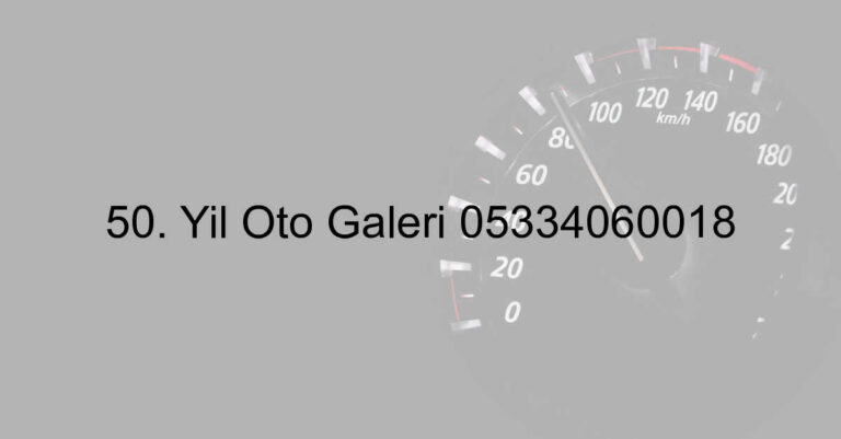 50. Yıl Oto Galeri 05334060018