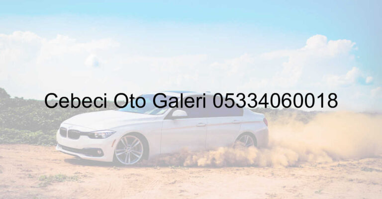 Cebeci Oto Galeri 05334060018