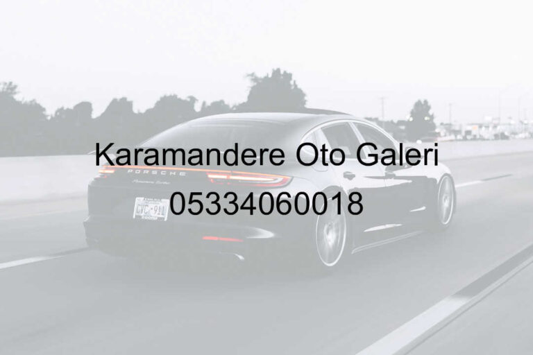 Karamandere Oto Galeri 05334060018