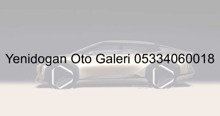 Yenidoğan Oto Galeri 05334060018