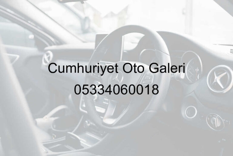Cumhuriyet Oto Galeri 05334060018
