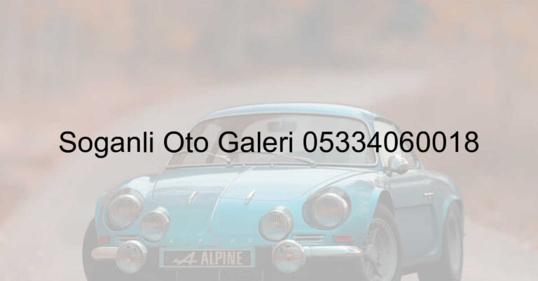 Soğanlı Oto Galeri 05334060018