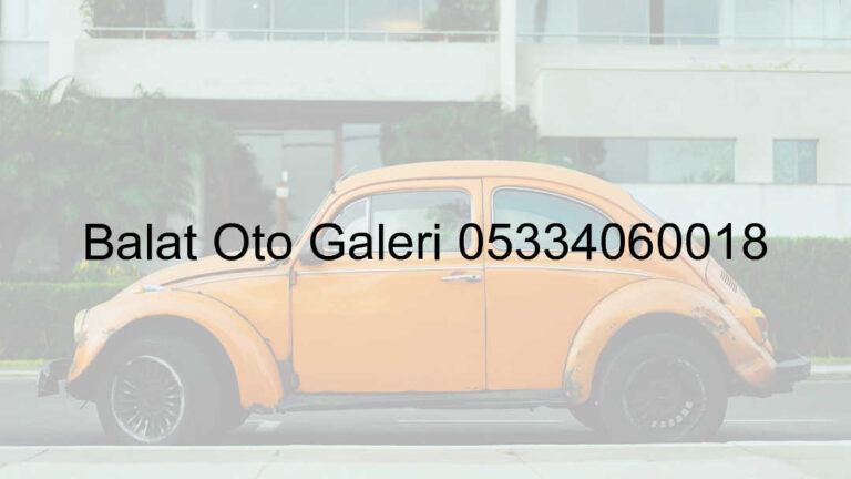 Balat Oto Galeri 05334060018