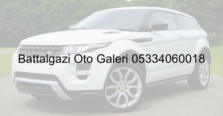 Battalgazi Oto Galeri 05334060018