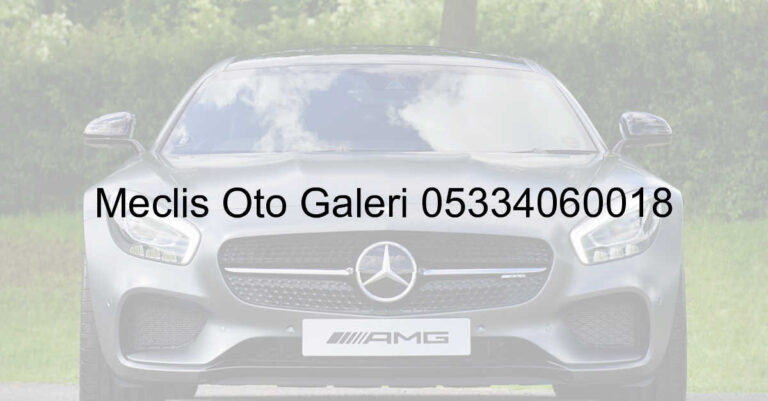 Meclis Oto Galeri 05334060018