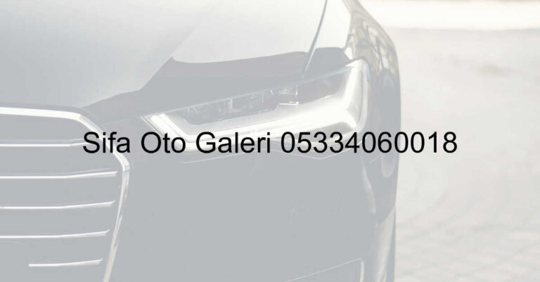 Şifa Oto Galeri 05334060018
