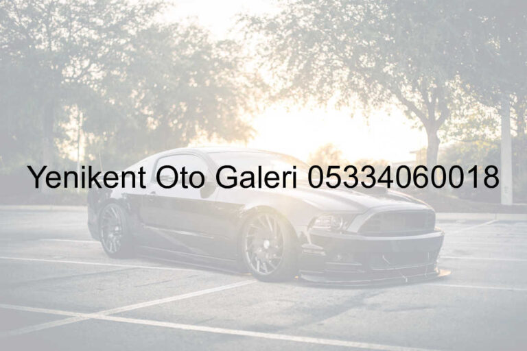 Yenikent Oto Galeri 05334060018