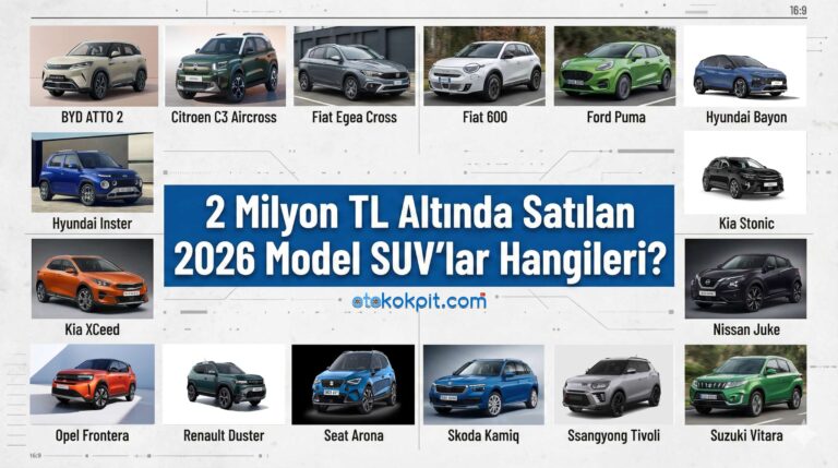 2 milyon altı | Resmi 2026 Listesi: 2 Milyon Altı İdeal SUV Modelleri