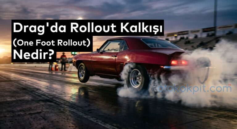 Resmi Drag Rehberi: Rollout Kalkışı ve Etkili Performans