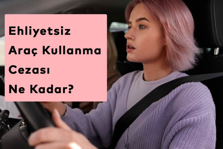 2026 Yılı Ehliyetsiz Araç Kullanma Cezası Tutarı Açıklandı, 2.El Araç, Araç Alım Satım, Otogalerio, Maslak Oto Galeri, Otomotiv Sektörü