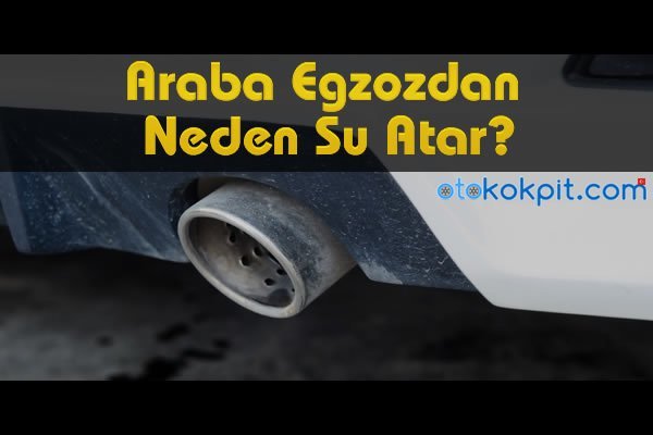 Egzozdan su atması | Aracın Egzozundan Su Gelmesi Normal Bir Durum Mu, Maslak Oto Galeri, Otomotiv Sektörü, İkinci El Araba, 2.El Araç Satışı, 2.El Araba | Oto Galeri Maslak 2.el araba alım satım