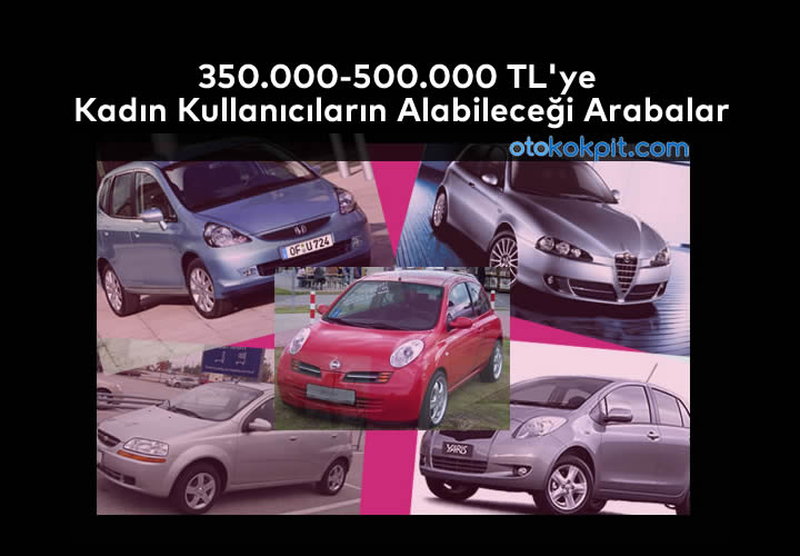 Kadın Sürücüler İçin En İdeal 7 Şehir Otomobili, Oto Galeri Maslak, İkinci El Araba Alımı, İkinci El Araç, İstanbul Oto Galeri, 2.El Araç