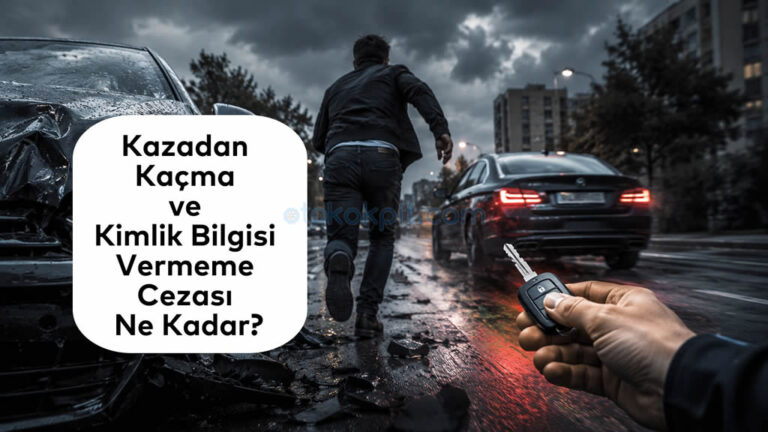 Trafik Kazasından Kaçmanın Cezası 2026 Yılında Ne Kadar Oldu, Araç Değerleme, Araç Ekspertizi, Oto Galeri Maslak, İkinci El Araba Alımı, İkinci El Araç