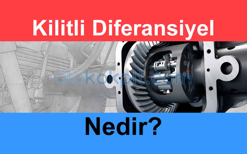 kilitli diferansiyel | Kilitli Diferansiyel Nedir ve Sürüşe Etkisi Nasıl Olur, İkinci El Araç, İstanbul Oto Galeri, 2.El Araç, Araç Alım Satım, Otogalerio | Oto Galeri Maslak 2.el araba alım satım