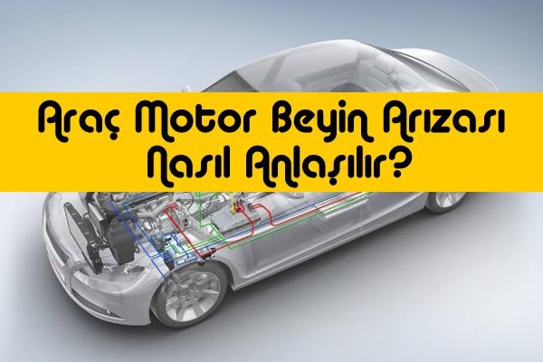 motor beyin arızası | Motor Beyin Arızası Belirtileri ve Çözüm Önerileri, 2.El Araç, Araç Alım Satım, Otogalerio, Maslak Oto Galeri, Otomotiv Sektörü | Oto Galeri Maslak 2.el araba alım satım