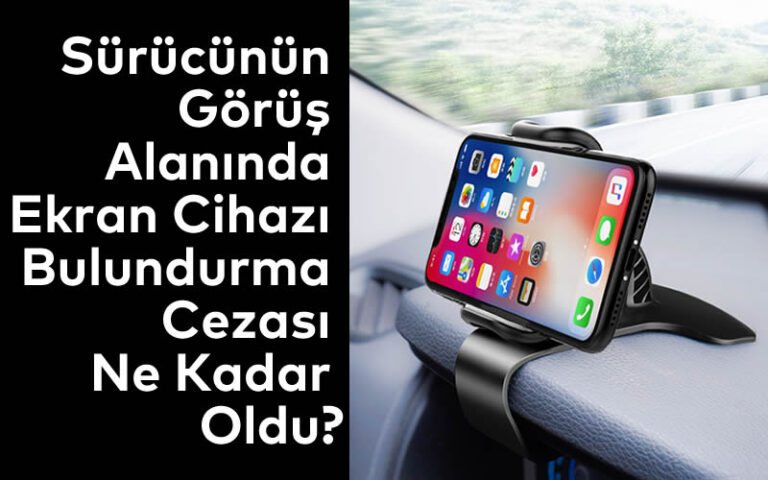 Sürüşte Ekran Kullanma Cezası 2026 Yılında Ne Kadar Oldu, Araç Ekspertizi, Oto Galeri Maslak, İkinci El Araba Alımı, İkinci El Araç, İstanbul Oto Galeri