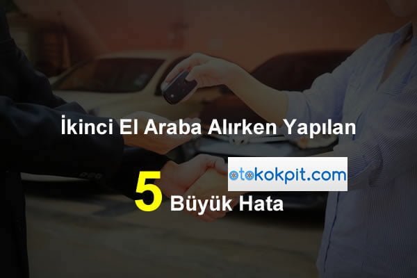 Araç Alımında Para Kaybettiren 5 Kritik Hata, İkinci El Araba Alımı, İkinci El Araç, İstanbul Oto Galeri, 2.El Araç, Araç Alım Satım