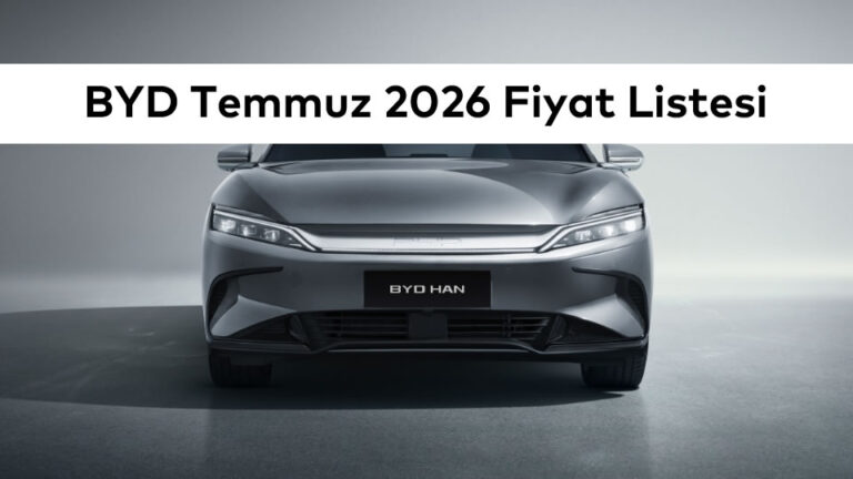 BYD Temmuz 2026 Fiyatları Belli Oldu, Araç Alım Satım, Otogalerio, Maslak Oto Galeri, Otomotiv Sektörü, İkinci El Araba