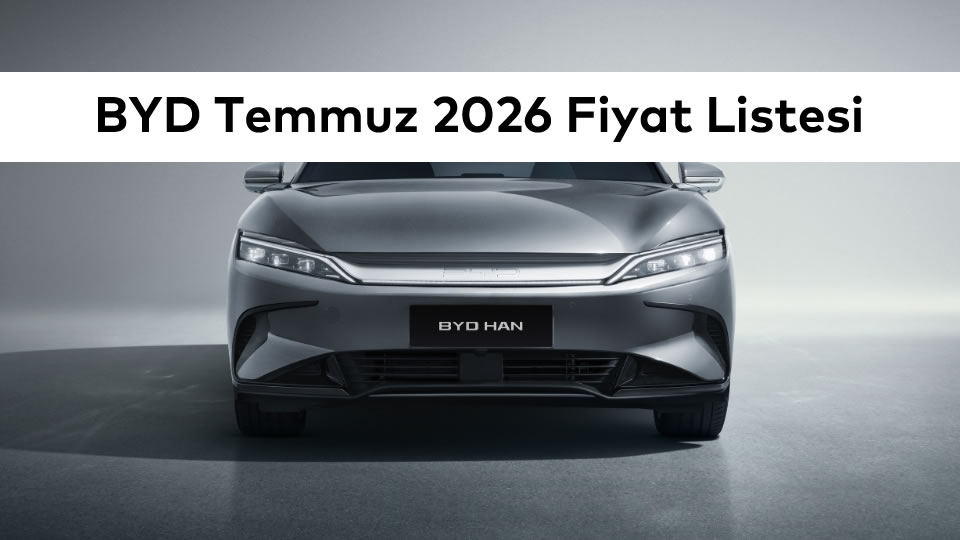 BYD Temmuz 2026 | BYD Temmuz 2026 Fiyatları Belli Oldu, Araç Alım Satım, Otogalerio, Maslak Oto Galeri, Otomotiv Sektörü, İkinci El Araba | Oto Galeri Maslak 2.el araba alım satım